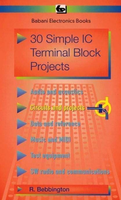 30 Simple Ic Terminal Block Projects - Books